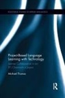 Michael Thomas, Michael (London School of Economics and Po Thomas, Thomas Michael - Project-Based Language Learning With Technology