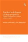 Andrea (Central European University Krizsan, Andrea Roggeband Krizsan, Andrea Krizsán, Conny Roggeband, Roggeband Conny - Gender Politics of Domestic Violence
