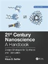 Klaus D. Sattler, Klaus D. (University of Hawaii Sattler, Klaus D. Sattler, Sattler Klaus D. - 21st Century Nanoscience a Handbook