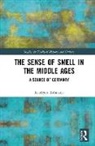Katelynn Robinson - Sense of Smell in the Middle Ages