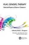Nellie L. Thompson, Nellie L. Thompson, Thompson Nellie L. - Play, Gender, Therapy