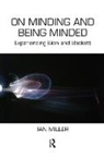 Ian Miller - On Minding and Being Minded