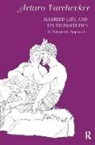 Arturo Varchevker, Varchevker Arturo - Married Life and Its Vicissitudes