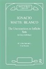 Ignacio Matte Blanco, Ignacio Matte Blanco - Unconscious As Infinite Sets