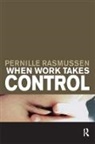 Pernille Rasmussen, Rasmussen Pernille - When Work Takes Control