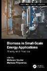 Mateusz (Agh University of Science and Tec Szubel, Mateusz Filipowicz Szubel, Mariusz Filipowicz, Mateusz Szubel - Biomass in Small-Scale Energy Applications
