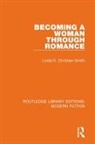 Linda K. Christian-Smith, Christian-Smith Linda K. - Becoming a Woman Through Romance