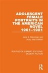 Jane S. Bakerman, Jane S. Demarr Bakerman, Mary Jean DeMarr - Adolescent Female Portraits in the American Novel 1961-1981