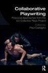 Paul C Castagno, Paul C Castagno - Collaborative Playwriting