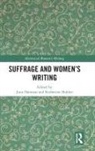 June (University of the West of England Hannam, June Hannam, Katherine Holden, Holden Katherine - Suffrage and Women''s Writing