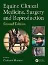 Graham Munroe, Graham (Cambridge Veterinary School) Munroe, Graham Munroe, Munroe Graham - Equine Clinical Medicine, Surgery and Reproduction