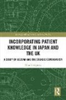 Miho Ushiyama - Incorporating Patient Knowledge in Japan and the Uk