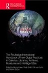 Hannah Smith Lewi, Steven Cooke, Cooke Steven, Hannah Lewi, Lewi Hannah, Wally Smith... - Routledge International Handbook of New Digital Practices in