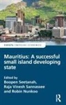 Boopen Sannassee Seetanah, Robin Nunkoo, Nunkoo Robin, Raja Sannassee, Raja Vinesh Sannassee, Boopen Seetanah - Mauritius: A Successful Small Island Developing State