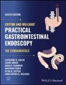 Ahmir Ahmad, Jonathan Cohen, Peter B. Cotton, Brian P. Saunders, Catharine M. Walsh, Catharine M. (Medical University of South C Walsh... - Cotton and Williams'' Practical Gastrointestinal Endoscopy