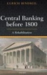 Ulrich Bindseil, Ulrich (Director General of Market Opera Bindseil, Ulrich (Director General of Market Operations Bindseil, Bindseil Ulrich - Central Banking Before 1800
