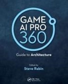 Steve Rabin, Steve (Nintendo of America Rabin, Rabin Steve - Game Ai Pro 360: Guide to Architecture
