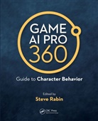 Steve Rabin, Steve (Nintendo of America Rabin, Rabin Steve - Game Ai Pro 360: Guide to Character Behavior