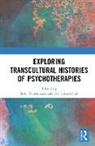 Sonu Loewenthal Shamdasani, Del Loewenthal, Loewenthal Del, Sonu Shamdasani - Exploring Transcultural Histories of Psychotherapies