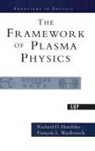 Richard D. Hazeltine, Hazeltine Richard D., Francois L. Waelbroeck, Waelbroeck Francois L. - Framework of Plasma Physics