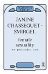 Janine Chasseguet-Smirgel, Chasseguet-Smirgel Janine - Female Sexuality