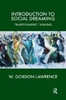 W. Gordon Lawrence - Introduction to Social Dreaming