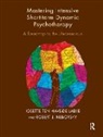 Robert J. Neborsky, Robert J. Ten Have-De Labije Neborsky, Neborsky Robert J., Josette ten Have-de Labije, Josette Neborsky Ten Have-De Labije - Mastering Intensive Short-Term Dynamic Psychotherapy