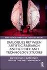 Henk (Leiden University/royal Conservat Borgdorff, Henk Borgdorff, Borgdorff Henk, Peter Peters, Trevor Pinch - Dialogues Between Artistic Research and Science and Technology Studies