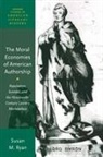 Susan M. Ryan, Susan M. (Professor of English Ryan, Ryan Susan M. - Moral Economies of American Authorship