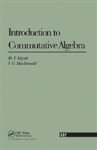 Michael Atiyah, Michael F Atiyah, Michael F. Atiyah, Michael F. Macdonald Atiyah, Atiyah Michael F., I G MacDonald... - Introduction to Commutative Algebra