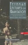 Richard Feynman, Brian Hatfield, Fernando Morinigo, David Pines, William Wagner - Feynman Lectures on Gravitation