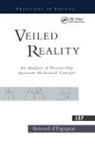 Bernard d'Espagnat, Bernard D''espagnat - Veiled Reality