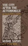 Wendy Kohn, Kohn Wendy, Moshe Safdie, Safdie Moshe - City After the Automobile