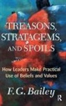 F G Bailey, F. G. Bailey - Treasons, Stratagems, and Spoils