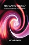 Michael Eigen, Eigen Michael - Reshaping the Self