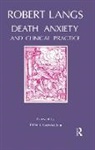 Robert Langs - Death Anxiety and Clinical Practice
