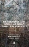 Emanuela Nardone Giannotti, Emanuela Giannotti, Giannotti Emanuela, Giorgio Nardone, Nardone Giorgio, Rita Rocchi... - Evolution of Family Patterns and Indirect Therapy With Adolescents