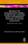 Peter Sirotin, Michael Stepniak, Michael (Shenandoah Conservatory Stepniak, Michael Sirotin Stepniak - Beyond the Conservatory Model