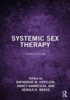 Katherine M. (University of Las Vegas Hertlein, Nancy Gambescia, Gambescia Nancy, Katherine M. Hertlein, Hertlein Katherine M., Gerald R. Weeks - Systemic Sex Therapy