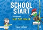 Catherine de la Bedoyere, Catherine (Speech and Language The De La Bedoyere, Liam de la Bedoyere - School Start Storybooks: Nik the Ninja