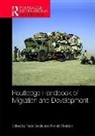 Tanja Skeldon Bastia, Tanja Bastia, Bastia Tanja, Ronald Skeldon, Skeldon Ronald - Routledge Handbook of Migration and Development
