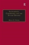 Bryan D Spinks, Bryan D. Spinks - Sacraments, Ceremonies and the Stuart Divines