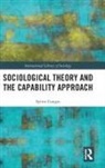 Spiros Gangas - Sociological Theory and the Capability Approach