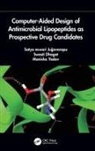Swasti Dhagat, Jujjvarapu Satya Eswari, Jujjvarapu Satya (National Institute of Te Eswari, Jujjvarapu Satya Dhagat Eswari, Manisha Yadav - Computer Aided Design of Antimicrobial Lipopeptides As Prospective