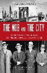 C Alexander Hortis, C. Hortis, C. Alexander Hortis, James B. Jacobs - Mob and the City