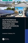 Amalendu Chatterjee - Autonomous and Integrated Parking and Transportation Services
