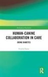 Fenella Eason, Fenella (University of Exeter Eason - Human-Canine Collaboration in Care