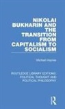 Michael Haynes - Nikolai Bukharin and the Transition From Capitalism to Socialism