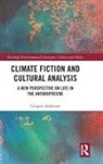Gregers Andersen - Climate Fiction and Cultural Analysis