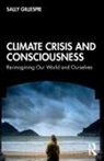 Sally Gillespie, Gillespie Sally - Climate Crisis and Consciousness